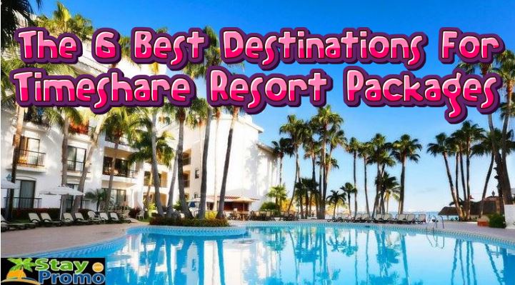 The 6 Best Destinations For Timeshare Resort Packages - free timeshare promotions in south carolina