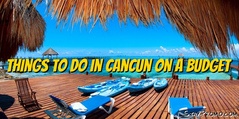 Things To Do In Cancun On A Budget